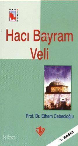 Hacı Bayram Veli | benlikitap.com