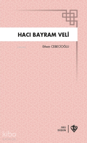 Hacı Bayram Veli | benlikitap.com