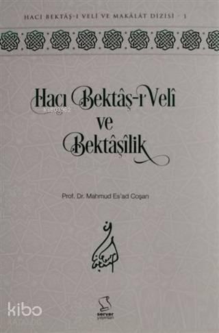 Hacı Bektaş-ı Veli ve Bektaşilik | benlikitap.com