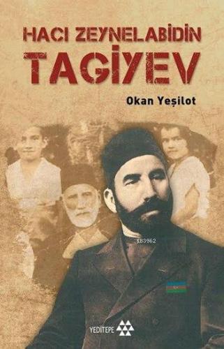 Hacı Zeynelabidin Tagiyev | benlikitap.com