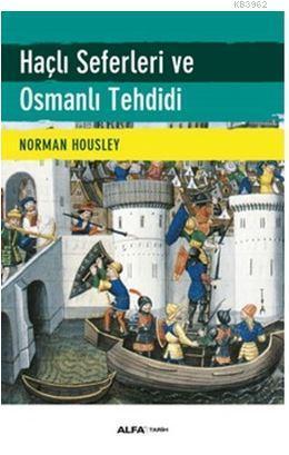 Haçlı Seferleri ve Osmanlı Tehdidi | benlikitap.com