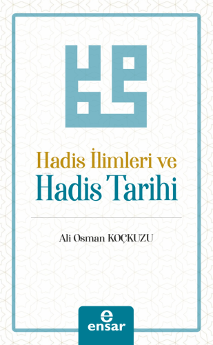 Hadis İlimleri ve Hadis Tarihi | benlikitap.com