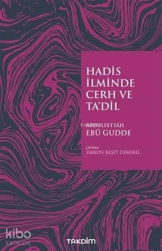 Hadis İlminde Cerh ve Ta'dil | benlikitap.com