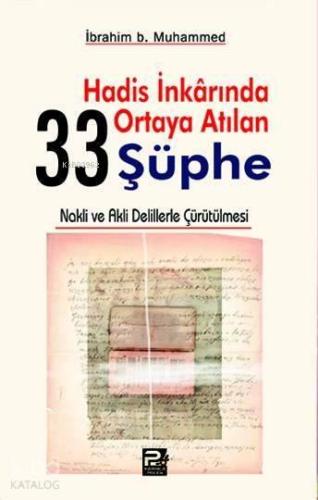 Hadis İnkarında Ortaya Atılan 33 Şüphe | benlikitap.com