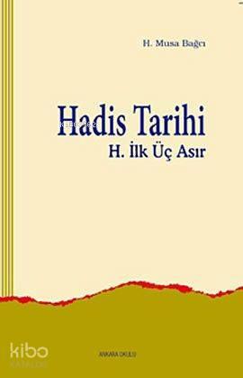 Hadis Tarihi (H. İlk Üç Asır) | benlikitap.com