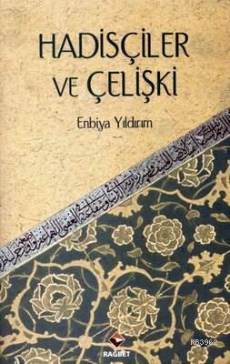 Hadisçiler ve Çelişki | benlikitap.com