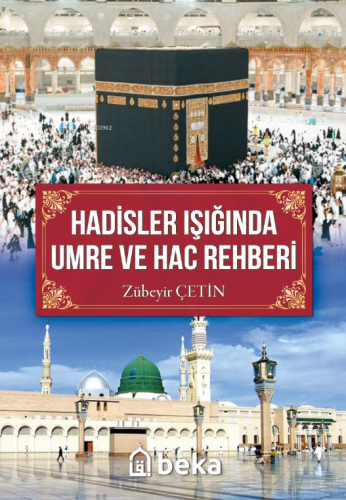 Hadisler Işığında Umre Ve Hac Rehberi | benlikitap.com