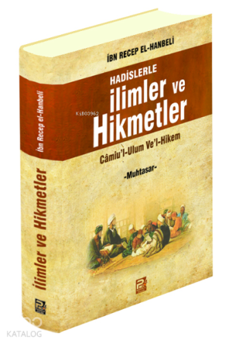 Hadislerle İlimler ve Hikmetler Camiu'l-Ulum Ve'l-Hikem | benlikitap.c