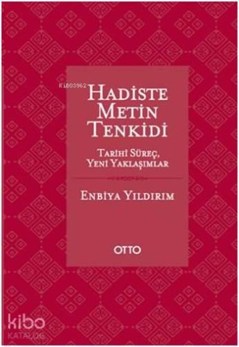 Hadiste Metin Tenkidi (Ciltli); Tarihi Süreç, Yeni Yaklaşımlar | benli