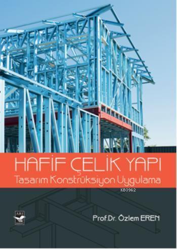 Hafif Çelik Yapı; Tasarım Konstrüksiyon Uygulama | benlikitap.com