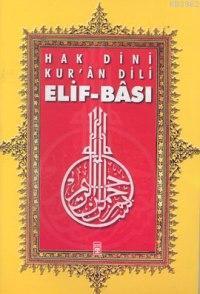 Hak Dini Kur'an Dili Elif-Bası | benlikitap.com