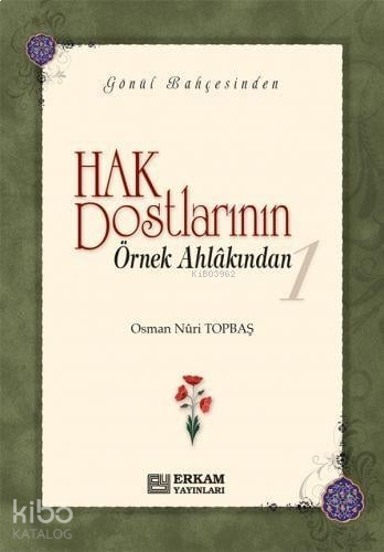 Hak Dostlarının Örnek Ahlakından - 1 (Ciltli) | benlikitap.com