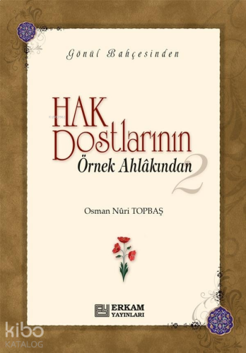 Hak Dostlarının Örnek Ahlakından - 2 (Ciltli) | benlikitap.com