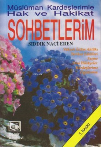 Hak ve Hakikat Sohbetlerim/ Müslüman Kardeşlerimle | benlikitap.com