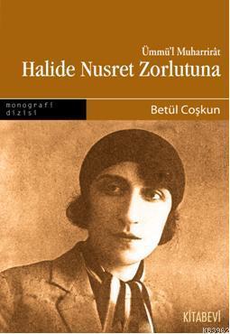 Halide Nusret Zorlutuna | benlikitap.com