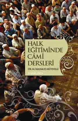 Halk Eğitiminde Câmi Dersleri | benlikitap.com