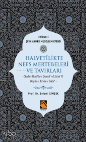 Halvetilikte Nefs Mertebeleri ve Tavırları | benlikitap.com