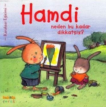 Hamdi Neden Bu Kadar Dikkatsiz? | benlikitap.com