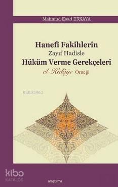 Hanefi Fakihlerin Zayıf Hadisle Hüküm Verme Gerekçeleri | benlikitap.c