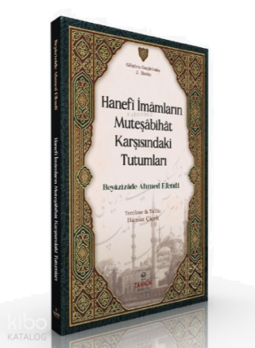 Hanefi İmamların Müteşabihat Karşısındaki Tutumları | benlikitap.com