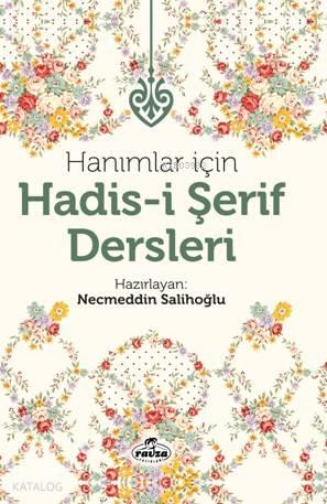 Hanımlar İçin Hadis-i Şerif Dersleri (Ciltli) | benlikitap.com