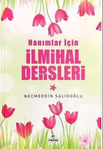 Hanımlar İçin İlmihal Dersleri | benlikitap.com