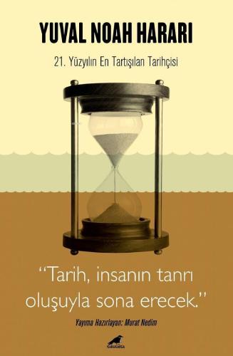 Harari - Tarih, İnsanın Tanrı Oluşuyla Sona Erecek | benlikitap.com