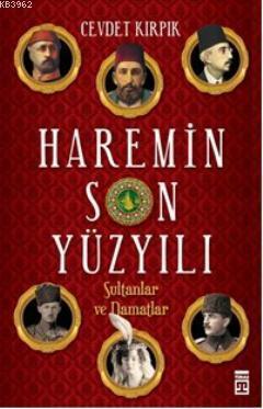 Haremin Son Yüzyılı | benlikitap.com