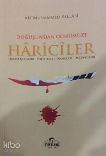 Hariciler; Ortaya Çıkışları-Özellikleri-İnançları-Düşünceleri | benlik