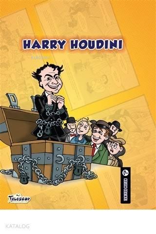 Harry Houdini - Tanıyor Musun? | benlikitap.com