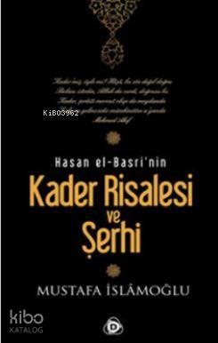 Hasan El Basri'nin Kader Risalesi ve Şerhi (Ciltli) | benlikitap.com