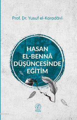 Hasan el-Benna Düşüncesinde Eğitim | benlikitap.com