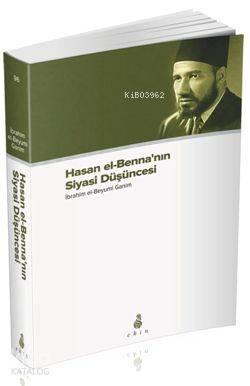 Hasan el-Benna'nın Siyasi Düşüncesi | benlikitap.com