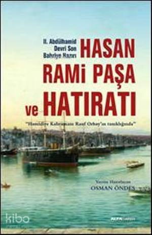 Hasan Rami Paşa ve Son Hatıratı | benlikitap.com