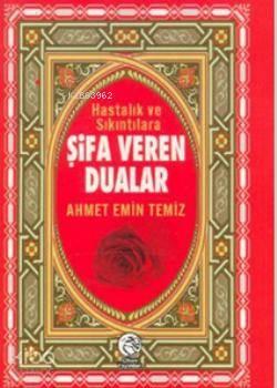 Hastalık ve Sıkıntılara Şifa Veren Dualar Cep Boy | benlikitap.com