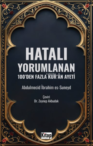 Hatalı Yorumlanan 100'den Fazla Kur'an Ayeti | benlikitap.com