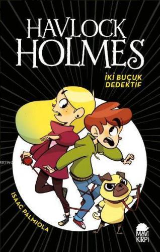 Havlock Holmes İki Buçuk Dedektif (Ciltli) | benlikitap.com