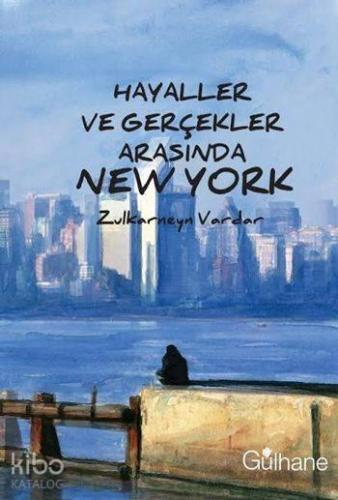 Hayaller ve Gerçekler Arasında New York | benlikitap.com