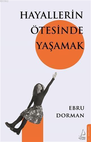 Hayallerin Ötesinde Yaşamak | benlikitap.com