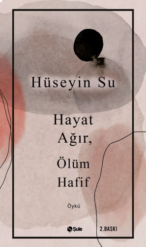 Hayat Ağır, Ölüm Hafif | benlikitap.com