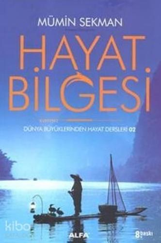 Hayat Bilgesi; Dünya Büyüklerinden Hayat Dersleri 02 | benlikitap.com