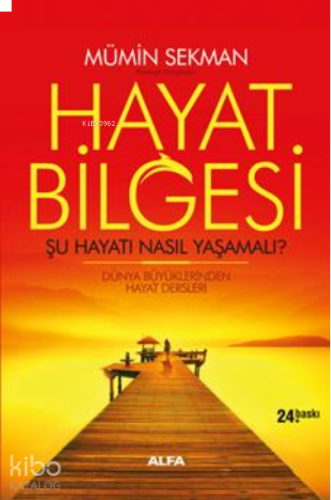 Hayat Bilgesi - Şu Hayatı Nasıl Yaşamalı? | benlikitap.com