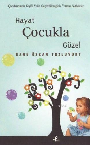 Hayat Çocukla Güzel | benlikitap.com