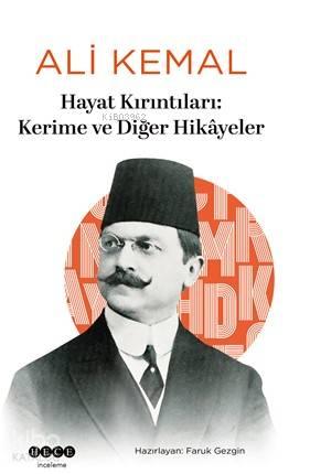 Hayat Kırıntıları: Kerime ve Diğer Hikâyeler | benlikitap.com