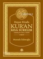 Hayat Kitabı Kur'an Kısa Sureler; Gerekçeli Meal-Tefsir (Hafız Boy) | 