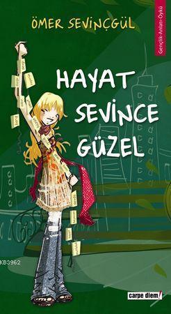 Hayat Sevince Güzel! | benlikitap.com