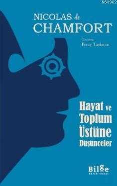 Hayat ve Toplum Üstüne Düşünceler | benlikitap.com