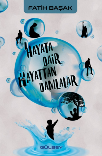 Hayata Dair Hayattan Damlalar | benlikitap.com