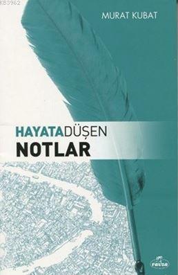 Hayata Düşen Notlar | benlikitap.com