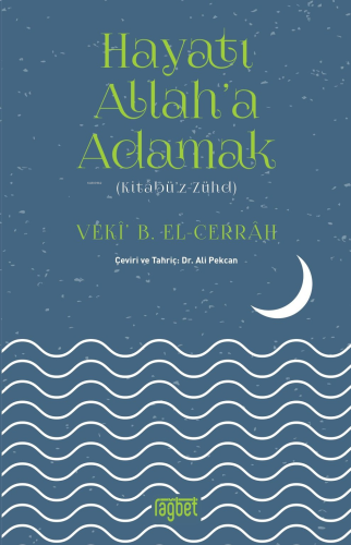 Hayatı Allah'a Adamak; Kitabüz Zühd | benlikitap.com